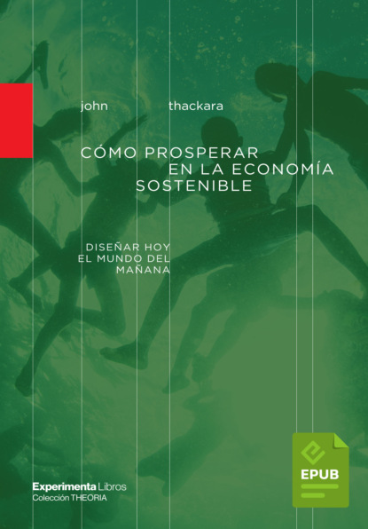Thackara John: Cómo prosperar en la economía sostenible