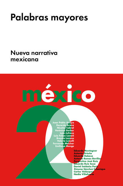 Palabras mayores - Nueva narrativa mexicana
