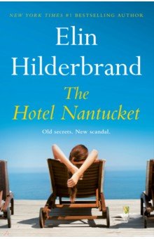 Hilderbrand Elin: The Hotel Nantucket