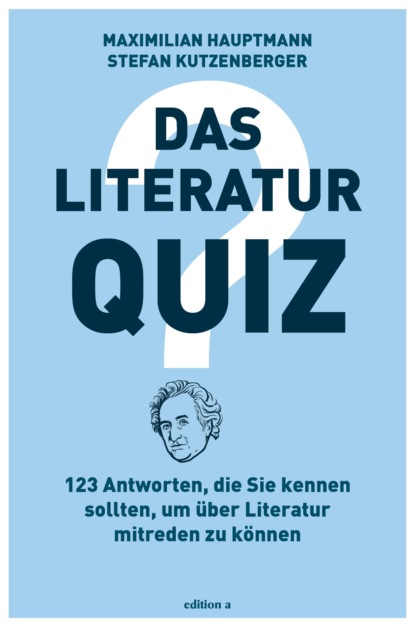 Hauptmann Maximilian: Das Literatur-Quiz