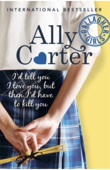 Carter Ally: I'd Tell You I Love You, But Then I'd Have to Kill You