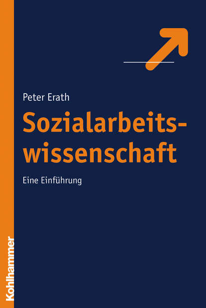 Sozialarbeitswissenschaft - Eine Einführung