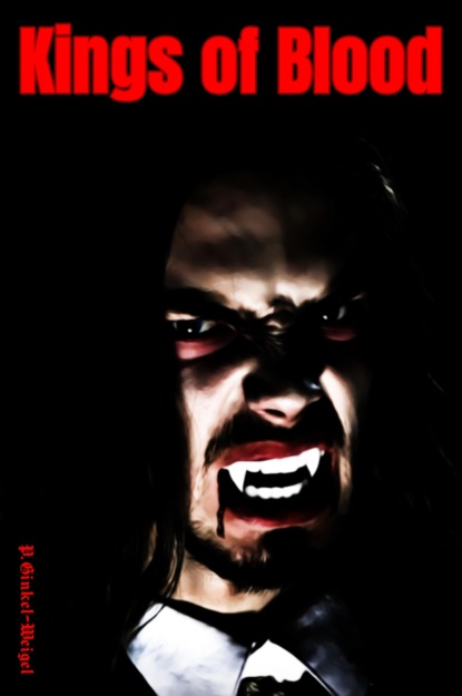 Ginkel-Weigel Patrick: Kings of Blood