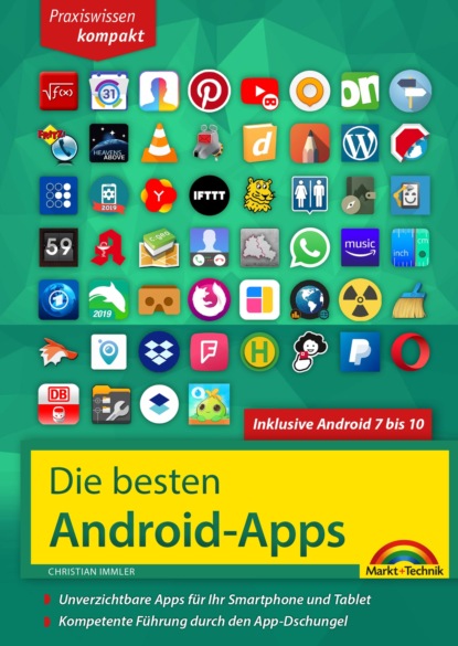 Immler Christian: Die besten Android Apps: Für dein Smartphone und Tablet - aktuell zu Android 7, 8, 9 und 10