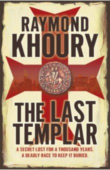 Khoury Raymond: The Last Templar