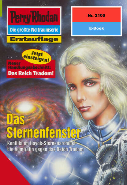 Perry Rhodan 2100: Das Sternenfenster - Perry Rhodan-Zyklus "Das Reich Tradom"