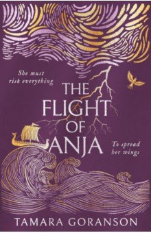 Goranson Tamara: The Flight of Anja