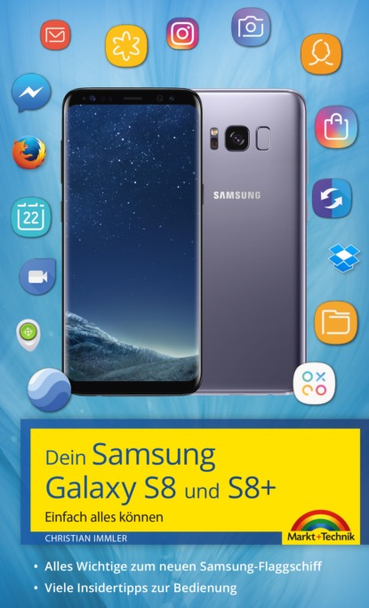 Immler Christian: Dein Samsung Galaxy S8 und S8+