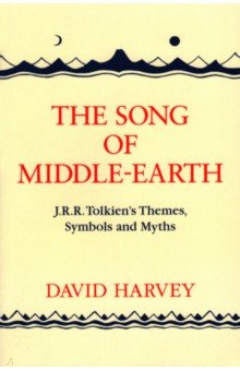 Harvey David: The Song of Middle-earth. J.R.R. Tolkien’s Themes, Symbols and Myths