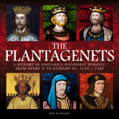 Hubbard Ben: The Plantagenets (Unabridged)