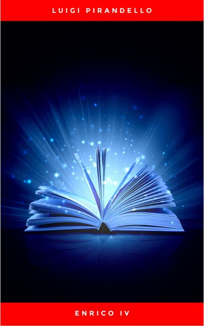Пиранделло Луиджи: Enrico IV