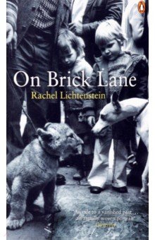 Lichtenstein Rachel: On Brick Lane