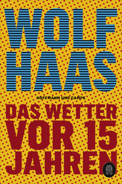 Haas Wolf: Das Wetter vor 15 Jahren