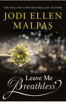 Malpas Jodi Ellen: Leave Me Breathless