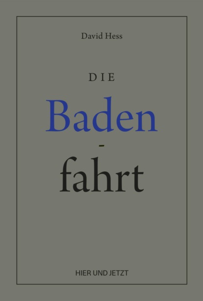 Hess David: Die Badenfahrt