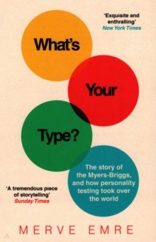 Emre Merve: What’s Your Type? The Story of the Myers-Briggs, and How Personality Testing Took Over the World