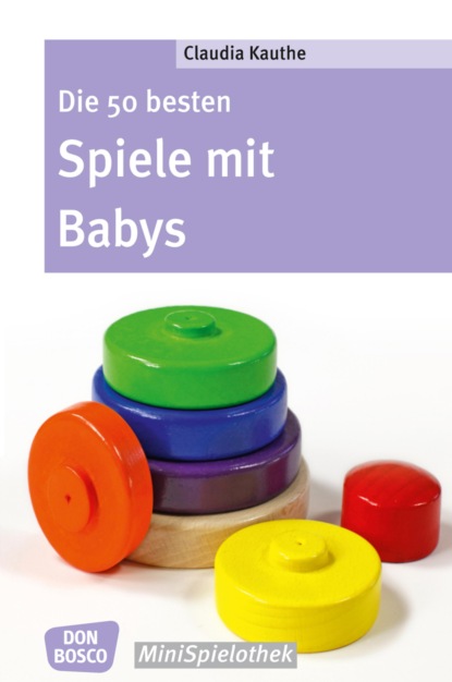 Thieme Claudia: Die 50 besten Spiele mit Babys - eBook