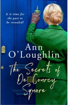 O`Loughlin Ann: The Secrets of De Courcy Square