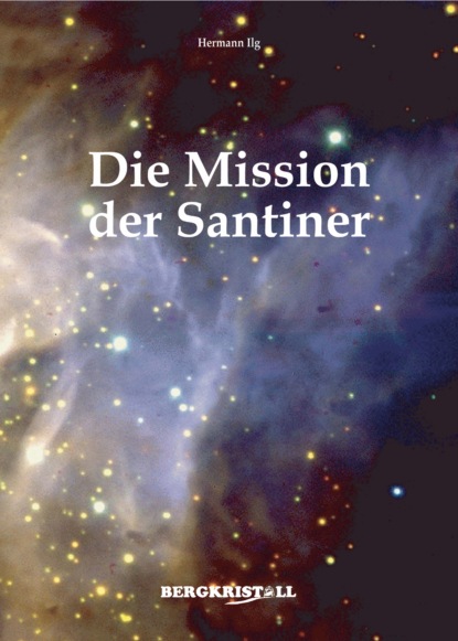 DIE MISSION DER SANTINER