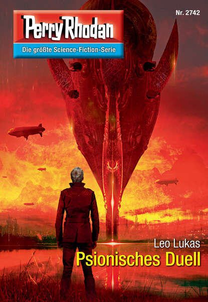 Perry Rhodan 2742: Psionisches Duell - Perry Rhodan-Zyklus "Das Atopische Tribunal"