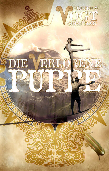 Die verlorene Puppe - Ein Steampunk Roman