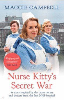 Campbell Maggie: Nurse Kitty's Secret War