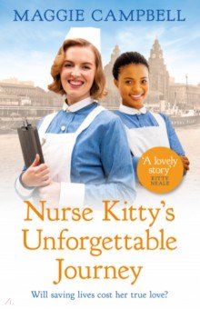 Campbell Maggie: Nurse Kitty's Unforgettable Journey
