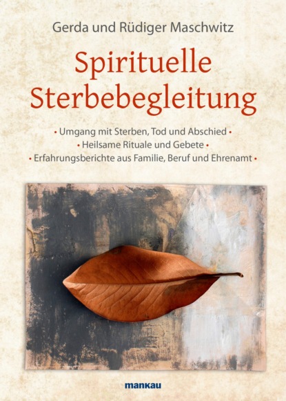 Maschwitz Rüdiger: Spirituelle Sterbebegleitung