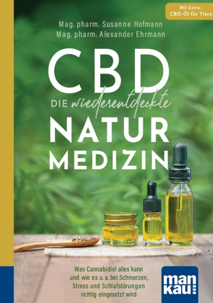 Hofmann Mag. Susanne: CBD - die wiederentdeckte Naturmedizin. Kompakt-Ratgeber