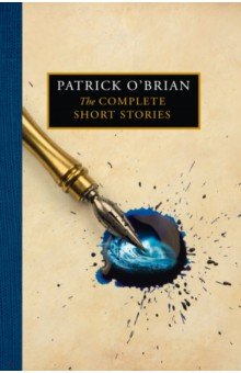 O`Brian Patrick: The Complete Short Stories
