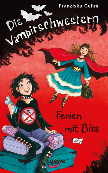 Gehm Franziska: Die Vampirschwestern 5 - Ferien mit Biss