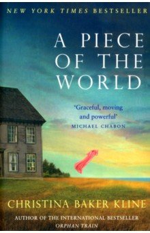 Baker Kline Christina: A Piece of the World