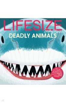Henn Sophy: Lifesize Deadly Animals