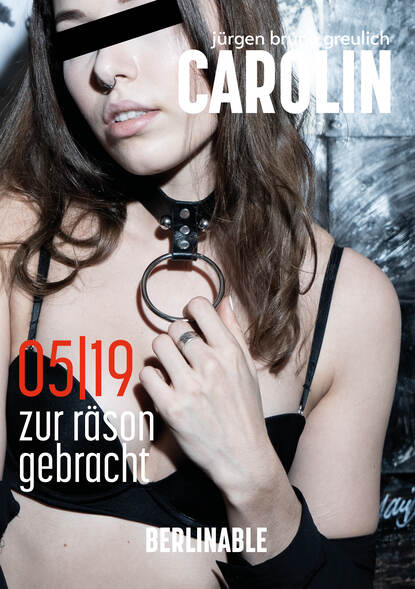 Carolin - Folge 5 - Zur Räson gebracht