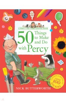 Butterworth Nick: 50 Things to Make and Do with Percy
