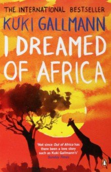 Gallmann Kuki: I Dreamed of Africa