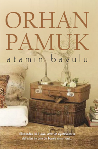 Памук Орхан: ATAMIN BAVULU
