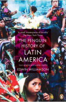 Williamson Edwin: The Penguin History of Latin America