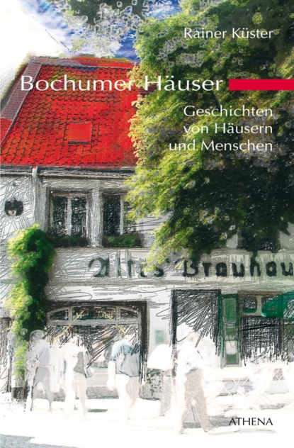 Küster Rainer: Bochumer Häuser