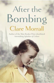 Morrall Clare: After the Bombing