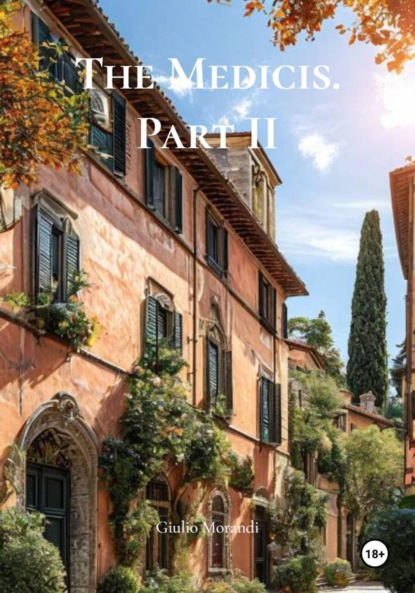 Morandi Giulio: The Medicis. Part II