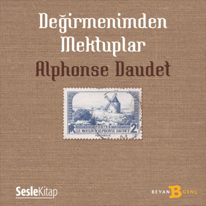 Daudet Alphonse: Değirmenimden Mektuplar