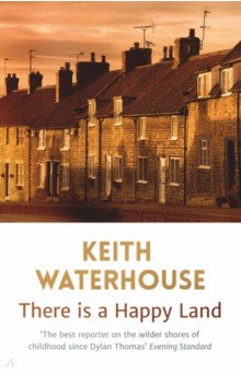 Waterhouse Keith: There is a Happy Land