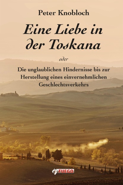 Knobloch Peter: Eine Liebe in der Toskana