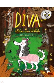 Baltscheit Martin: Diva allein im Wald