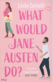 Corbett Linda: What Would Jane Austen Do?
