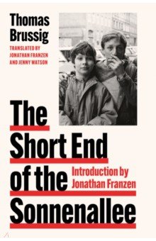 Brussig Thomas: The Short End of the Sonnenallee