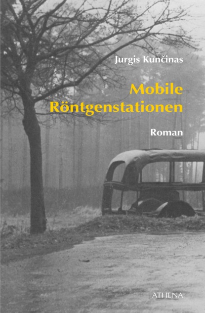Kuncinas Jurgis: Mobile Röntgenstationen