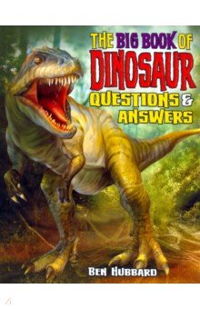 Hubbart Ben: The Big Book of Dinosaurs Q&A