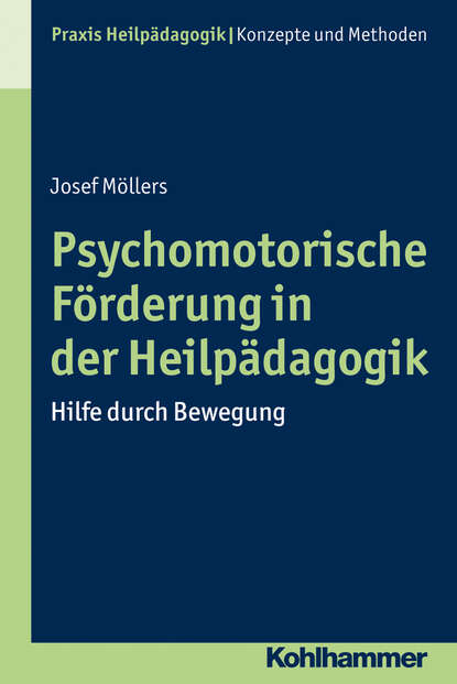Psychomotorische Förderung in der Heilpädagogik - Hilfe durch Bewegung